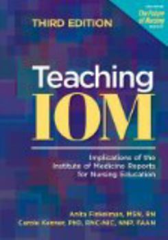 Paperback Teaching Iom: Implications of the Institute of Medicine Reports for Nursing Education Book