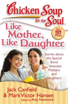 Paperback Like Mother, Like Daughter: Stories about the Special Bond Between Mothers and Daughters Book