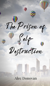 Hardcover The Prison of Self-Destruction Book