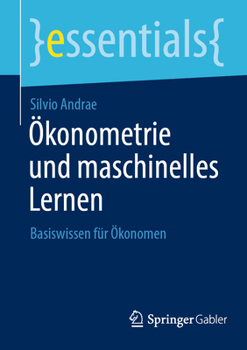 Paperback Ökonometrie Und Maschinelles Lernen: Basiswissen Für Ökonomen [German] Book