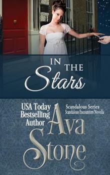 In The Stars - Book #2 of the Scandalous: Encounters
