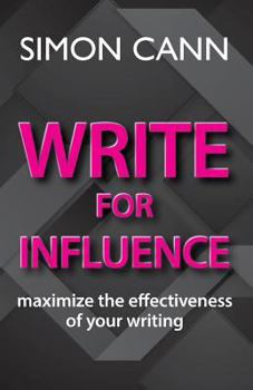 Paperback Write for Influence: maximize the effectiveness of your writing Book