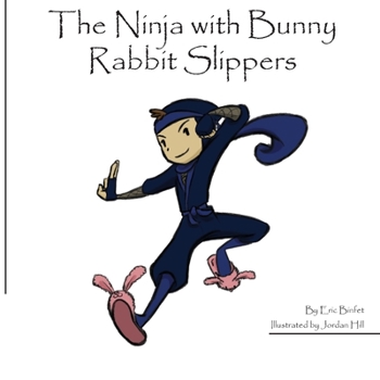 Paperback The Ninja with Bunny Rabbit Slippers Book
