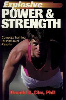 Paperback Explosive Power & Strength: Complex Training for Maximum Results Book