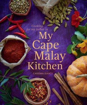 Paperback My Cape Malay Kitchen: Cooking for My Father Book