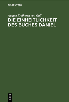 Hardcover Die Einheitlichkeit des Buches Daniel [German] Book
