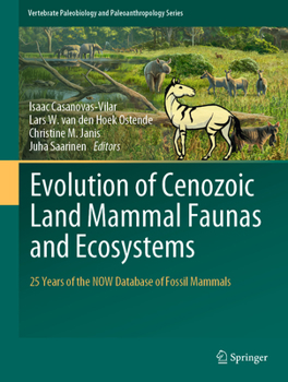 Hardcover Evolution of Cenozoic Land Mammal Faunas and Ecosystems: 25 Years of the Now Database of Fossil Mammals Book