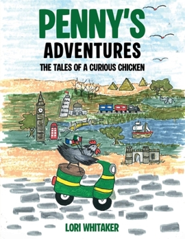 Paperback Penny's Adventures: The Tales Of A Curious Chicken Book