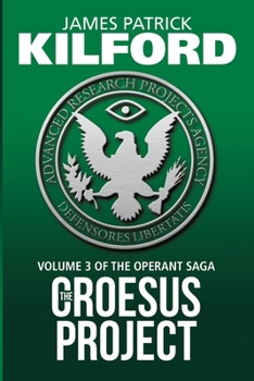 Paperback The Croesus Project Book 3 of the Operant Saga Book