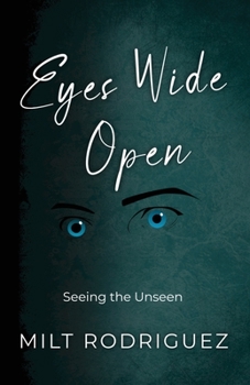 Paperback Eyes Wide Open: Seeing the Unseen Book