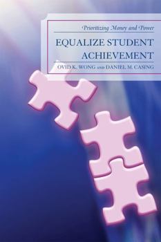 Paperback Equalize Student Achievement: Prioritizing Money and Power Book