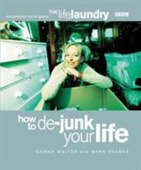 Paperback The Life Laundry: How to de-Junk Your Life Book