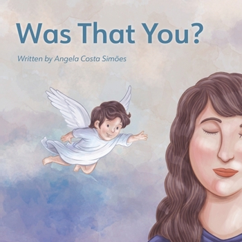 Was That You: A story about the signs we receive from loved ones who have passed