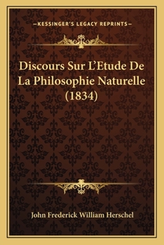 Paperback Discours Sur L'Etude De La Philosophie Naturelle (1834) [French] Book