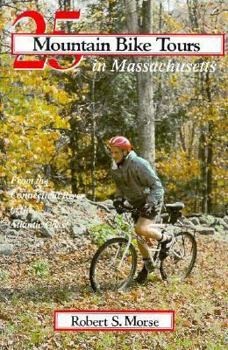 Paperback 25 Mountain Bike Tours in Massachusetts: From the Connecticut River to the Atlantic Coast Book