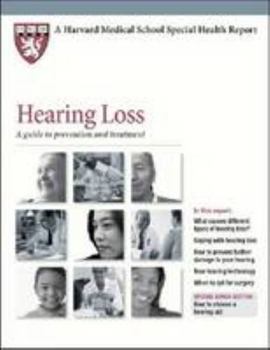 Hearing Loss: A Guide to Prevention and Treatment (Harvard Medical School Special Health Reports) - Book  of the Harvard Medical School Special Health Report