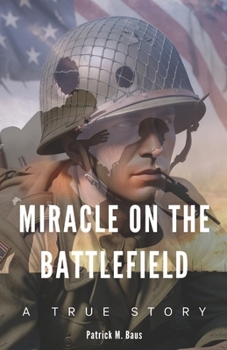 Paperback Miracle on the Battlefield: A True Story Book