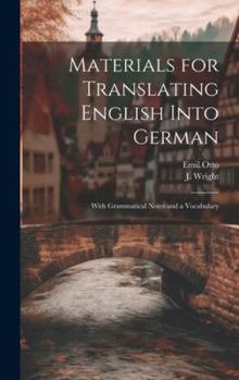 Hardcover Materials for Translating English Into German: With Grammatical Notes and a Vocabulary Book