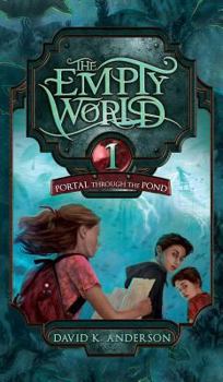 Portal Through the Pond - Book #1 of the Empty World