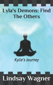 Paperback Lyla's Demons: Find The Others: Kylie's Journey Book