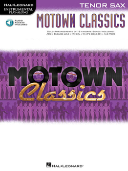 Paperback Motown Classics - Instrumental Play-Along Series Tenor Saxophone (Book/Online Audio) Book