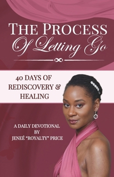 Paperback The Process of Letting Go: 40 Days of Rediscovery and Healing Book