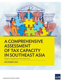 Paperback A Comprehensive Assessment of Tax Capacity in Southeast Asia Book