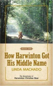 Paperback How Harwinton Got His Middle Name Book