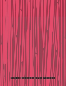 Paperback Sashiko Embroidery Design Workbook: Japanese Hand Stitching Repeating Patterns Book