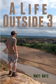 Paperback A Life Outside 3: Stories from Wild Places Book