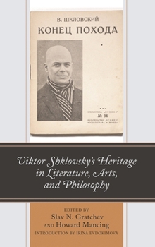 Paperback Viktor Shklovsky's Heritage in Literature, Arts, and Philosophy Book