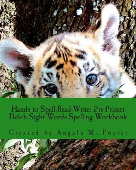 Paperback Hands to Spell-Read-Write: Pre-Primer Dolch Sight Words Spelling Workbook Book