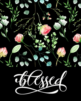 Paperback Blessed: 2020 Planner and Prayer Journal - Black Floral Cover Book