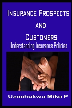Paperback Insurance Prospects and Customers: Understanding Insurance Policies Book