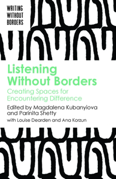 Paperback Listening Without Borders: Creating Spaces for Encountering Difference Book