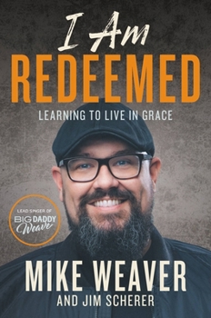 I Am Redeemed: Learning to Live in Grace