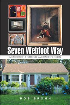 Hardcover Seven Webfoot Way: Memoir of a Radical Average Person Book