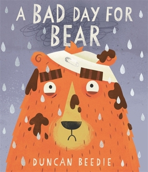 Paperback A Bad Day for Bear Book