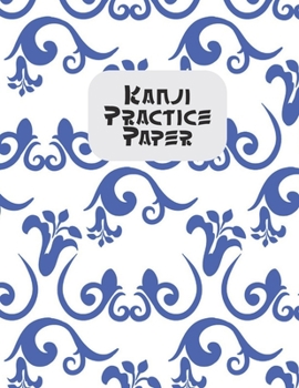 Kanji Practice Paper: Japanese Lettering Practice Paper