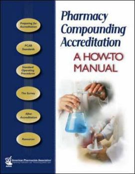 Paperback Pharmacy Compounding Accreditation: A How-To Manual Book