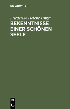 Hardcover Bekenntnisse Einer Schönen Seele: Von Ihr Selbst Geschrieben [German] Book