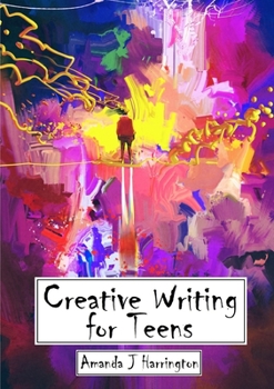 Paperback Creative Writing for Teens [Large Print] Book