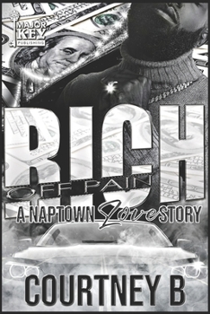 Paperback Rich Off Pain: A Naptown Love Story Book