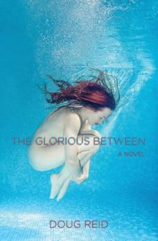 Paperback The Glorious Between Book