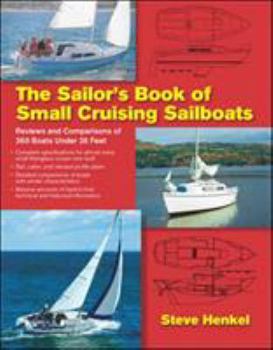 Paperback The Sailor's Book of Small Cruising Sailboats: Reviews and Comparisons of 360 Boats Under 26 Feet Book