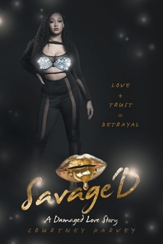Paperback Savage'd: Love + Trust = Betrayal Book