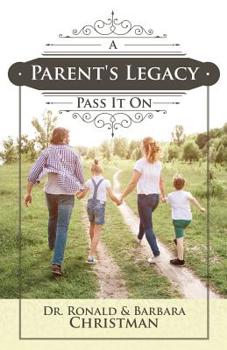 Paperback A Parent's Legacy: Pass It On Book