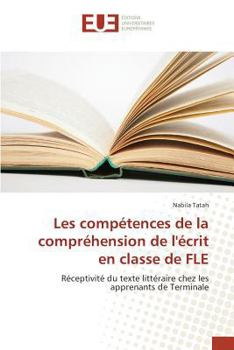 Paperback Les Compétences de la Compréhension de l'Écrit En Classe de Fle [French] Book