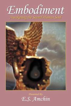 Paperback Embodiment: Awakening the Sacred Human Soul Book