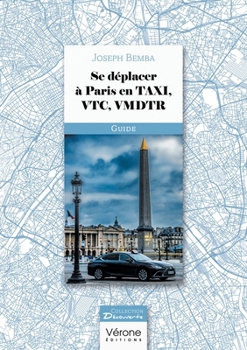 Paperback Se déplacer à Paris en TAXI, VTC, VMDTR [French] Book